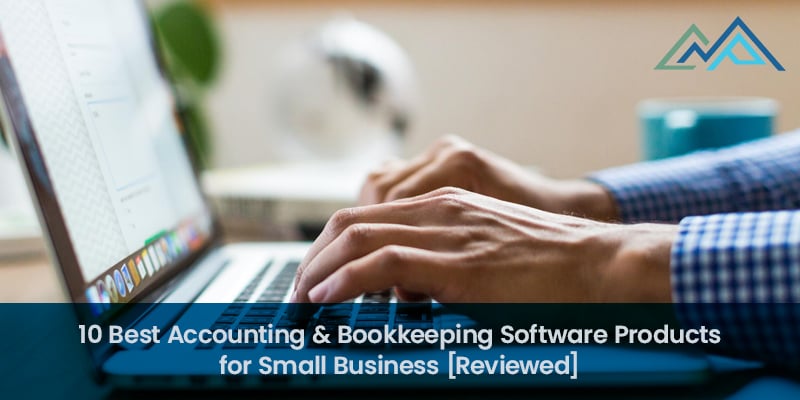 10 Best Accounting & Bookkeeping Software Products for Small Business [Reviewed]