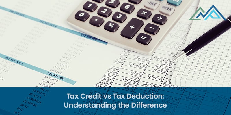 Tax Credit vs Tax Deduction Understanding the Difference